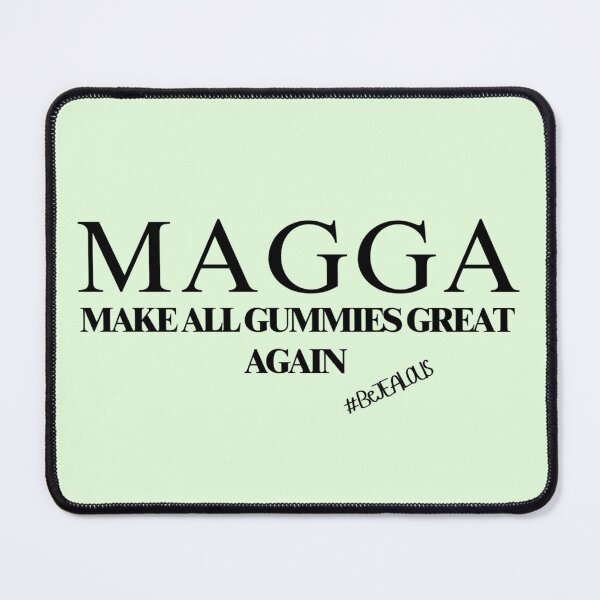 Item preview, MAGGA - Make Gummies Great BLK designed and sold by JealousGummy.
