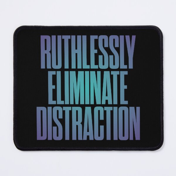 Item preview, Ruthlessly eliminate distraction. v.1 designed and sold by x1brett.