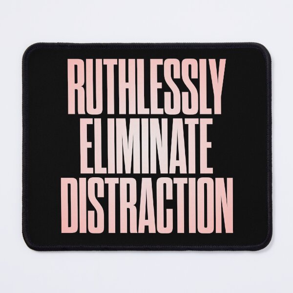 Item preview, Ruthlessly eliminate distraction. v.2 designed and sold by x1brett.