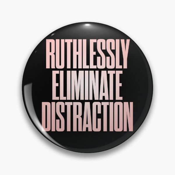 Item preview, Ruthlessly eliminate distraction. v.2 designed and sold by x1brett.
