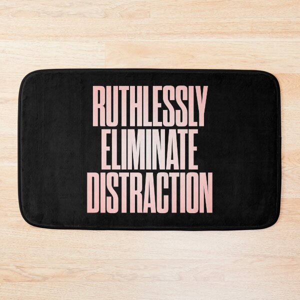Item preview, Ruthlessly eliminate distraction. v.2 designed and sold by x1brett.