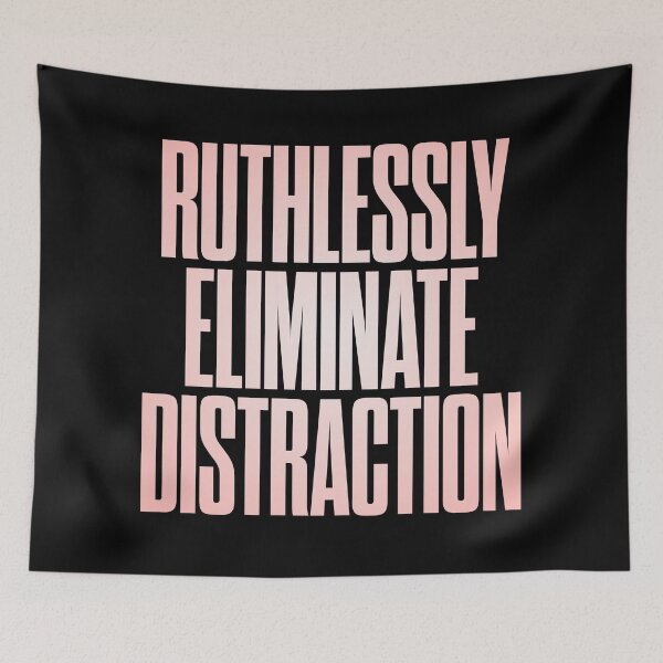Item preview, Ruthlessly eliminate distraction. v.2 designed and sold by x1brett.