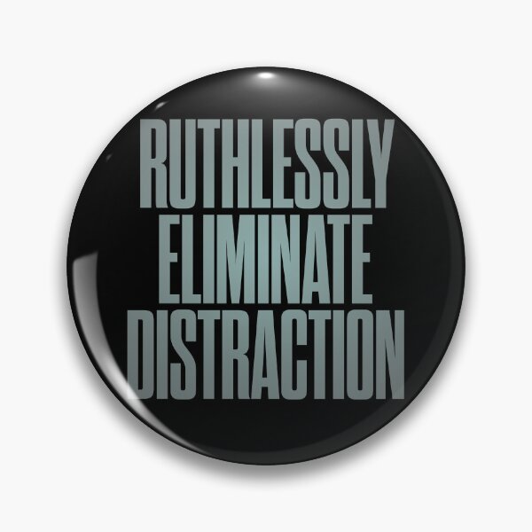 Item preview, Ruthlessly eliminate distraction. v.3 designed and sold by x1brett.