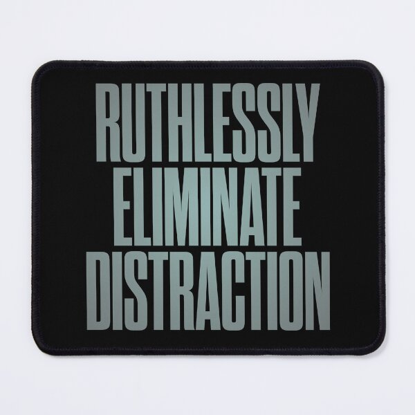 Item preview, Ruthlessly eliminate distraction. v.3 designed and sold by x1brett.