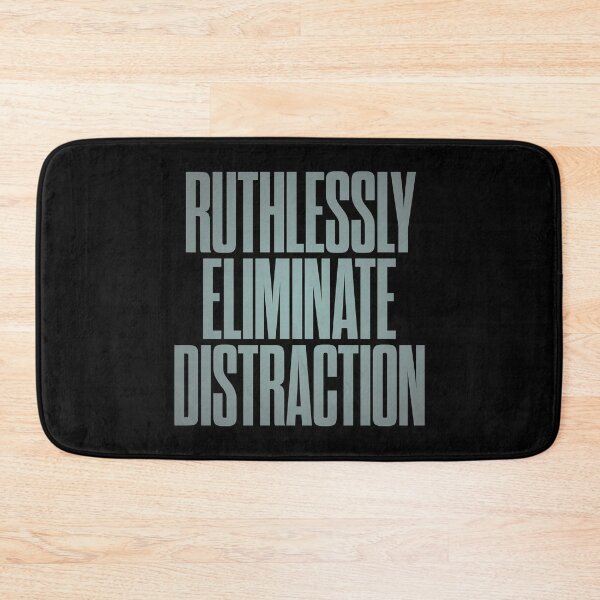 Item preview, Ruthlessly eliminate distraction. v.3 designed and sold by x1brett.