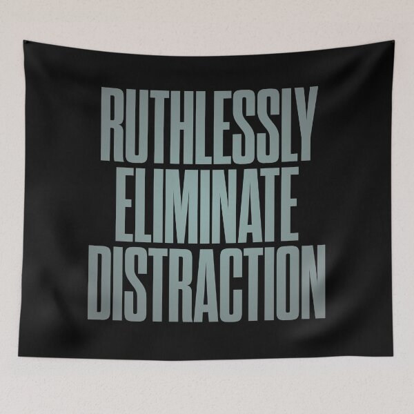 Item preview, Ruthlessly eliminate distraction. v.3 designed and sold by x1brett.