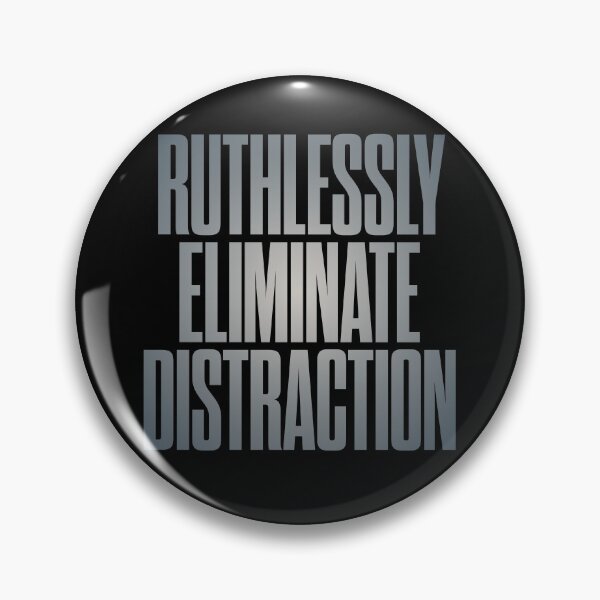 Item preview, Ruthlessly eliminate distraction. v.4 designed and sold by x1brett.