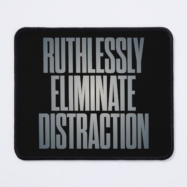 Item preview, Ruthlessly eliminate distraction. v.4 designed and sold by x1brett.