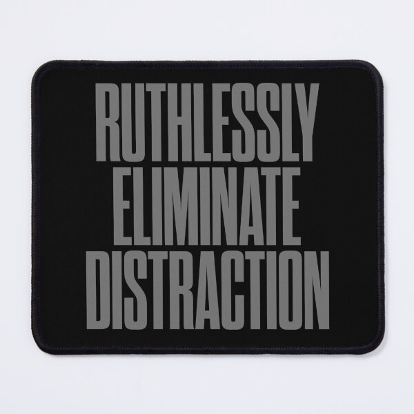 Item preview, Ruthlessly eliminate distraction. v.8 designed and sold by x1brett.