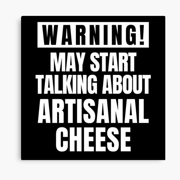 Item preview, May Start Talking About Artisanal Cheese, Funny Cheese Lover designed and sold by FarmOfCuties.