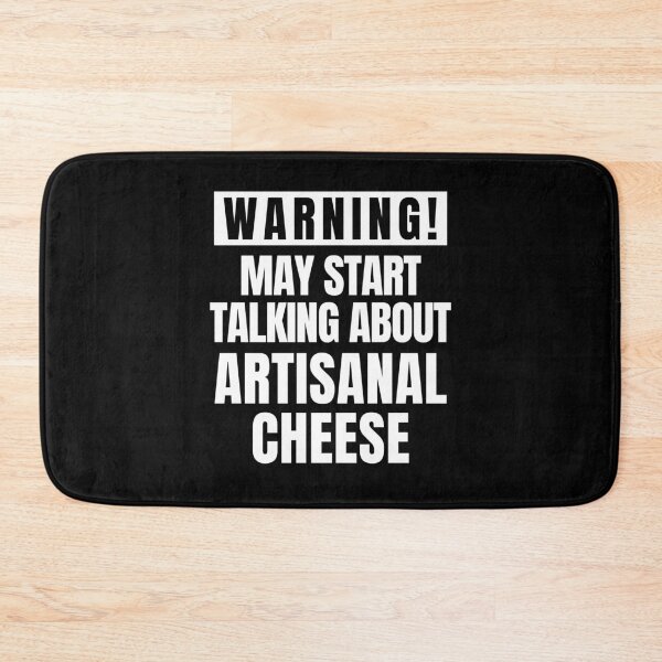 Item preview, May Start Talking About Artisanal Cheese, Funny Cheese Lover designed and sold by FarmOfCuties.