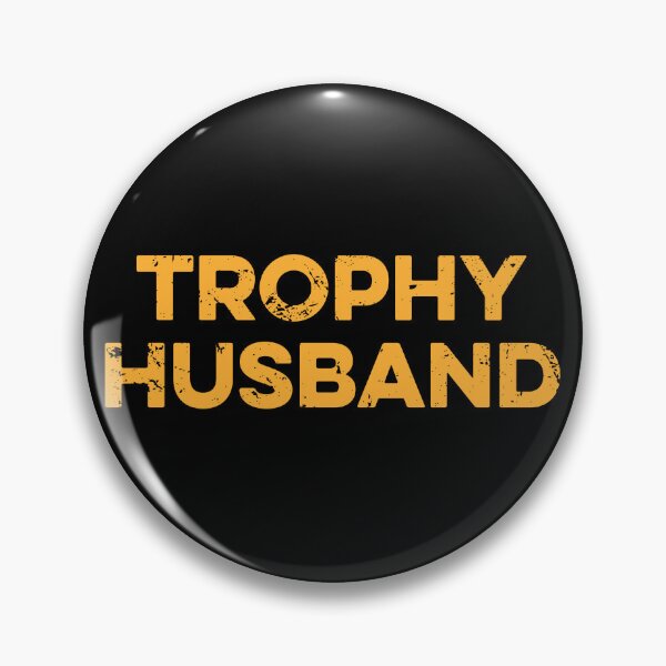 Item preview, Trophy Husband designed and sold by zeviwanty.