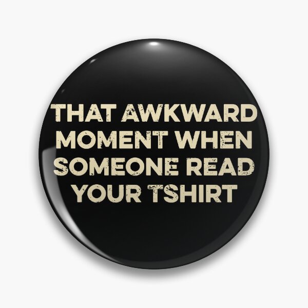 Item preview, That Awkward Moment When Someone Read Your Tshirt designed and sold by zeviwanty.