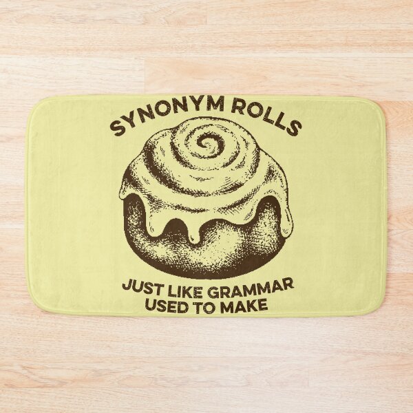 Item preview, Synonym Rolls Just Like Grammar Used to Make designed and sold by zeviwanty.