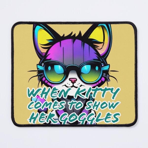 Item preview, When Kitty Comes To Show Her Goggles designed and sold by DesignPrePress.