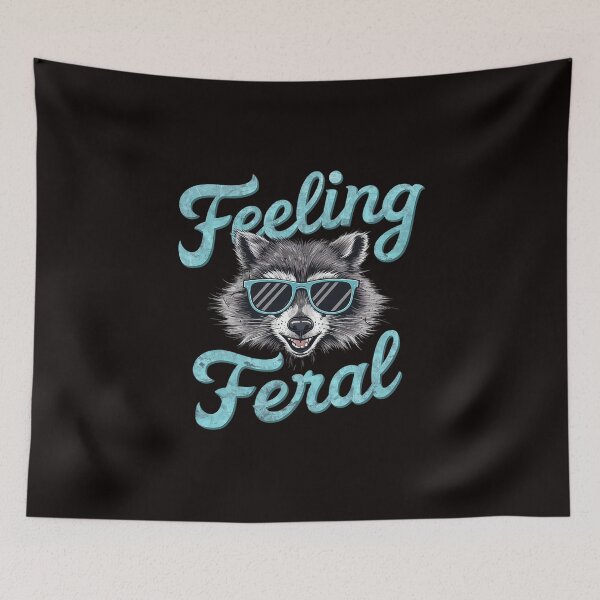 Item preview, Feeling Feral Racoon designed and sold by 100Sunsets.