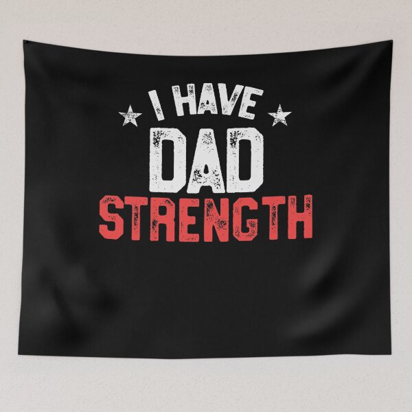 Item preview, I Have Dad Strength - Funny Fitness Shirt Father's Day Gift designed and sold by 14thFloor.