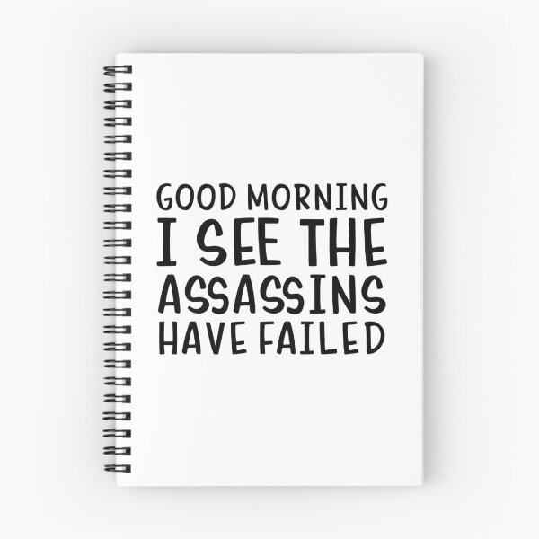 Item preview, Good morning I see the assassins have failed designed and sold by allthetees.