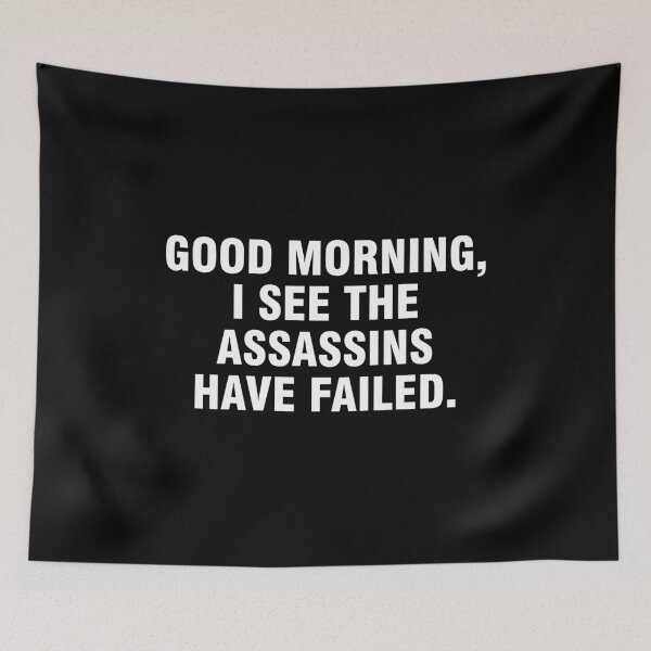 Item preview, Good morning I see the assassins have failed designed and sold by allthetees.