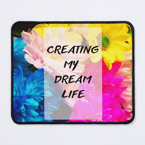 Item preview, Creating my dream life designed and sold by MMysteryArtist.