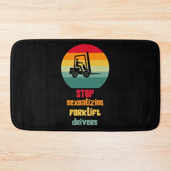 Item preview, Stop Sexualizing Forklift Drivers designed and sold by EmeraldeaArt.