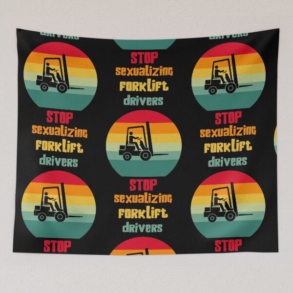 Item preview, Stop Sexualizing Forklift Drivers designed and sold by EmeraldeaArt.