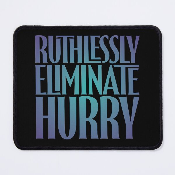 Item preview, Ruthlessly eliminate hurry. v.1 designed and sold by x1brett.