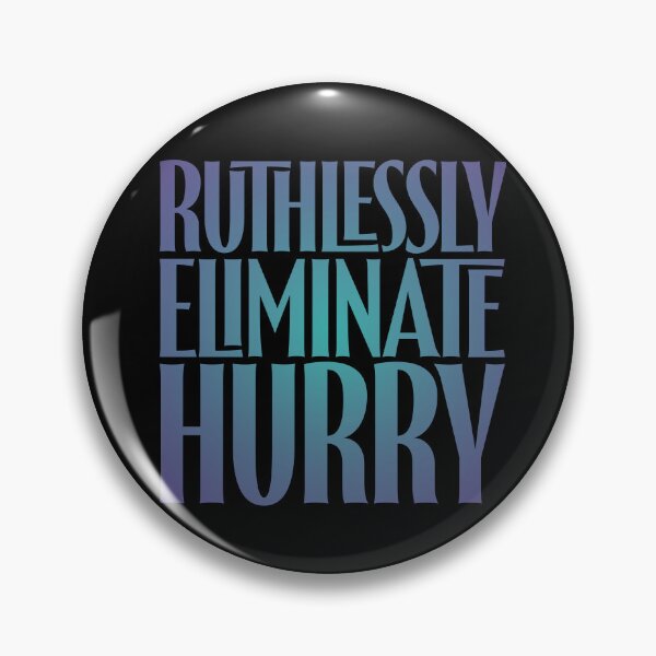 Item preview, Ruthlessly eliminate hurry. v.1 designed and sold by x1brett.