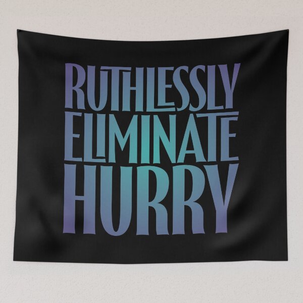 Item preview, Ruthlessly eliminate hurry. v.1 designed and sold by x1brett.