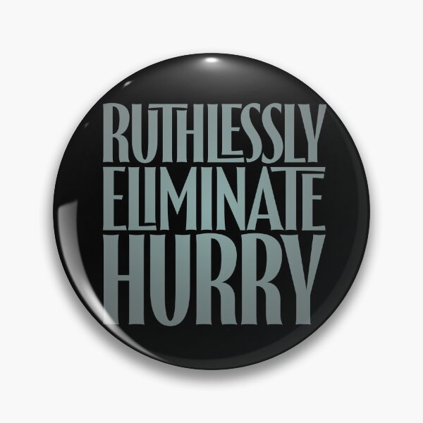 Item preview, Ruthlessly eliminate hurry. v.3 designed and sold by x1brett.