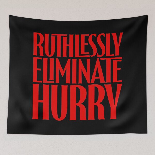 Item preview, Ruthlessly eliminate hurry. v.6 designed and sold by x1brett.