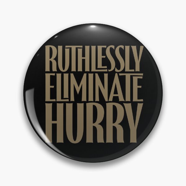 Item preview, Ruthlessly eliminate hurry. v.7 designed and sold by x1brett.