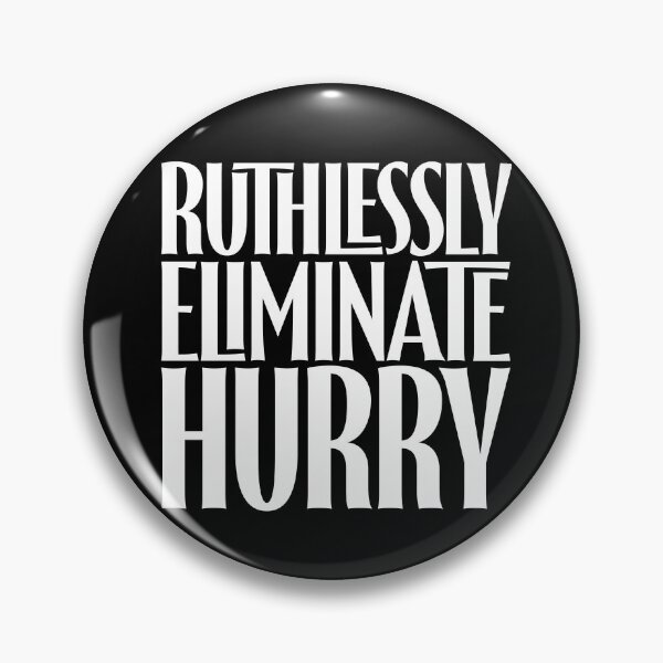 Item preview, Ruthlessly eliminate hurry. v.9 designed and sold by x1brett.