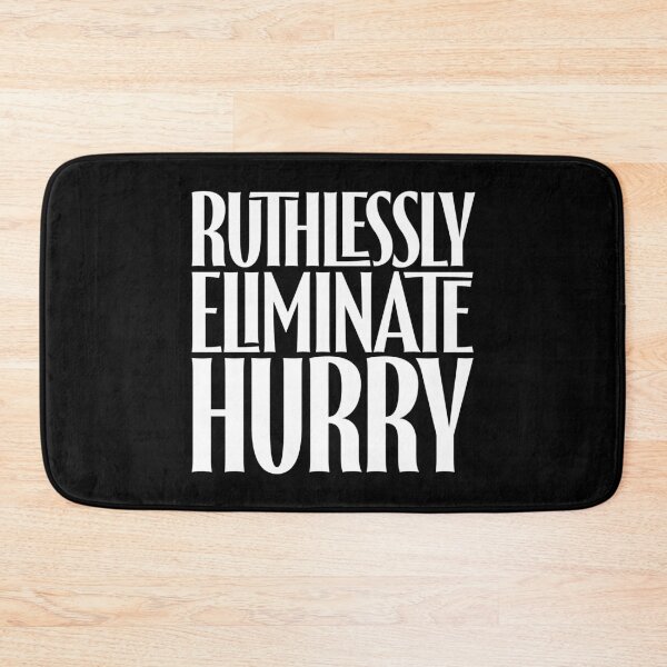 Item preview, Ruthlessly eliminate hurry. v.9 designed and sold by x1brett.