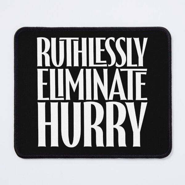 Item preview, Ruthlessly eliminate hurry. v.9 designed and sold by x1brett.