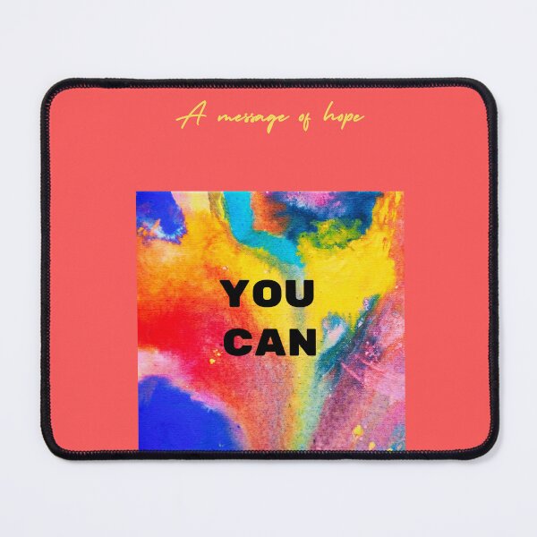 Item preview, A message of hope: You can designed and sold by MMysteryArtist.