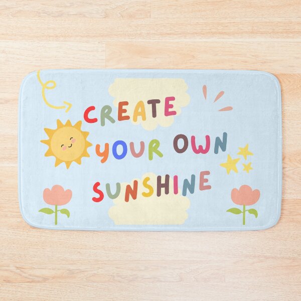 Item preview, create your own sunshine designed and sold by Taloory.