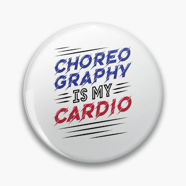 Item preview, Choreography Is My Cardio designed and sold by jaygo.