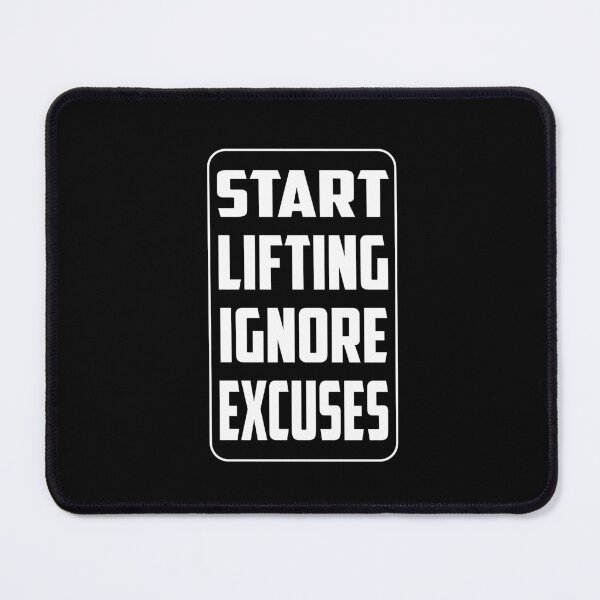 Item preview, Start Lifting Ignore Excuses designed and sold by TheFineShirt.