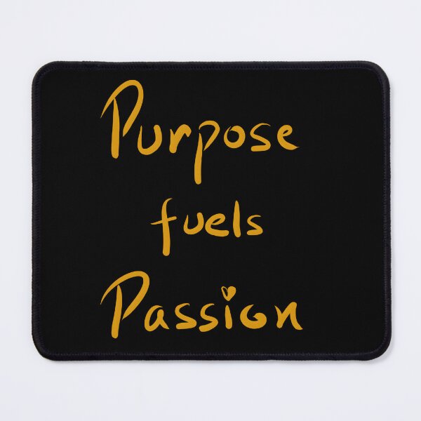 Item preview, Purpose fuels passion designed and sold by MegDexShop.