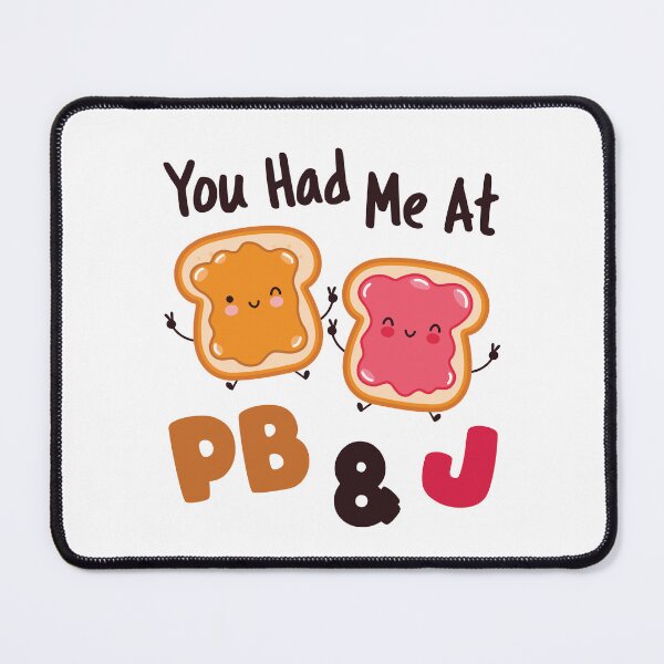 Item preview, You Had Me at PB&J Peanut Butter and Jelly Sandwich designed and sold by jaygo.