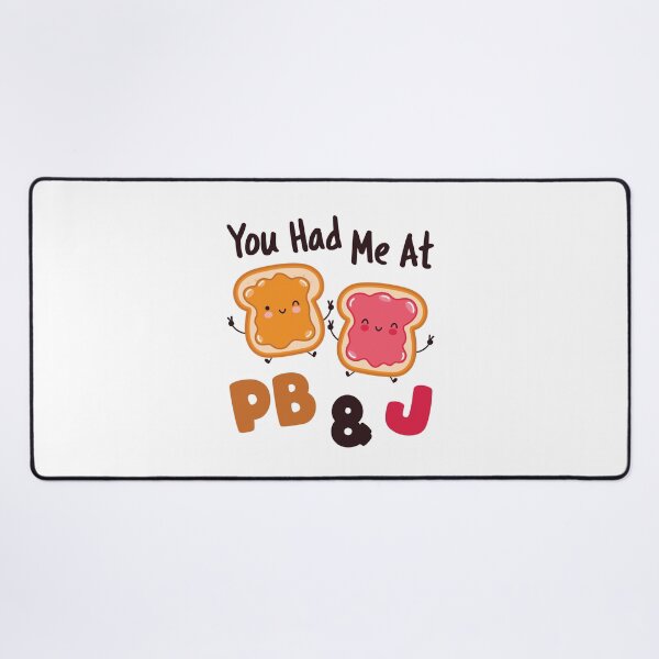 Item preview, You Had Me at PB&J Peanut Butter and Jelly Sandwich designed and sold by jaygo.