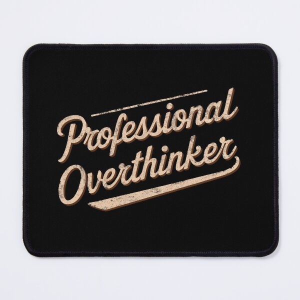 Item preview, Professional Overthinker designed and sold by 100Sunsets.