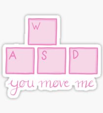 Pegatina You Move Me - WASD