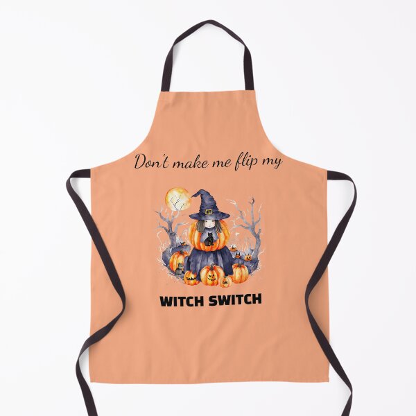 Item preview, Don't Make me Flip my Witch Switch designed and sold by TboneTreasures.