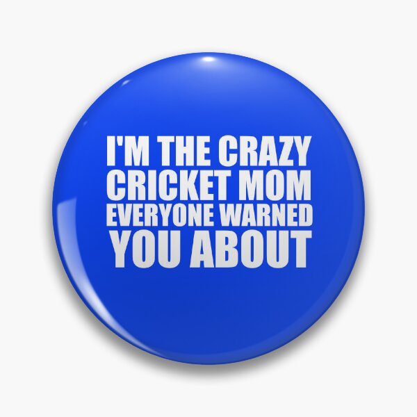 Item preview, I'm The Crazy Cricket Mom Everyone Warned you about designed and sold by DesignDenDo ⭐⭐⭐⭐⭐.