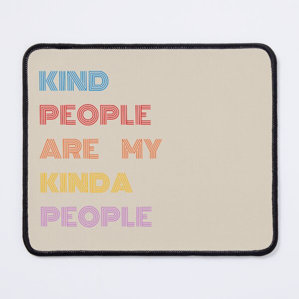 Item preview, Kind people are my kinda of people designed and sold by StilePazzia.