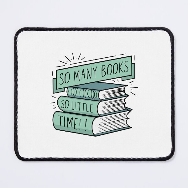 Item preview, So Many Books So Little Time! Funny Quotes About Books designed and sold by PMCreative.