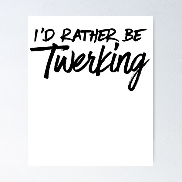 Posters sur le th me Artiste Twerk Redbubble