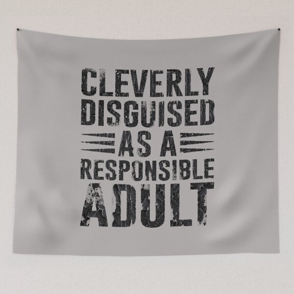 Item preview, Cleverly disguised as a responsible adult designed and sold by Anouaramer.